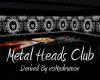 Metal Heads Club