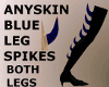 Blue Anyskin Leg Spikes 