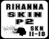 Rihanna-skn p2