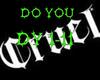 DO YOU