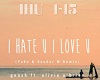 I HATE U ,I LOVE U