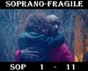 Soprano - fragile