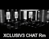XCLUSIV3 CHAT Rm