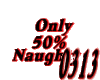 Only 50% Naughty