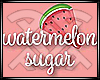 [ALF] Watermelon Sugar