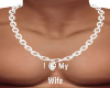 I Love My Wife Necklace
