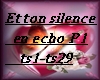 Et ton silence en echoP1