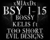 [M]BOSSY-KELIS