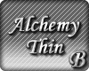 *B* Alchemy Thin