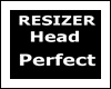 Resizer Head