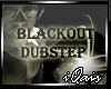 Hot Blackout Dj Dubstep