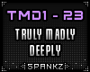 Truly Madly Deeply @TMD