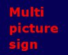 ![LD] Multi picture sign