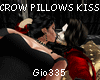 [Gi]CROW PILLOWS KISS