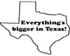bigger in Texas