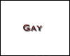 Gay (Red)
