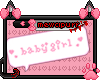 me| Babygirl Headsign
