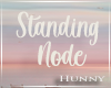 H. Standing Node