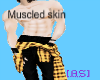 [AS] muscled skin