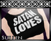[.s.] Satan Loves *BLK