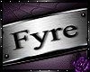 Fyre (custom)