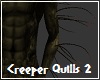 Creeper Arm Quills