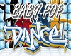 Baby Pop Dance