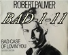 Rob P. Bad Case