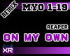 On My Own - Reaper | RMX