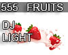 555 DJ LIGHT FRUITS