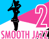 Smooth JAZZY-2 - Dance