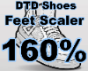 DTD | 160% Feet Scaler