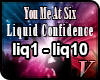 V; YM@6 - Liq Confidence