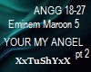 =T= Your My Angel pt2