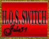 H.O.S. Switch