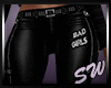 SW RLL Bad Girl Pants