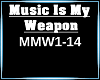 Music Is My Weapon