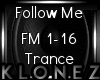 Trance | Follow Me