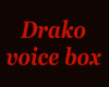 Drako Voice Box