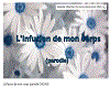 L'infusion de mon corps