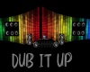 Dub It Up {RH}