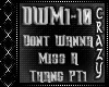 DontWannaMissAThang Pt1