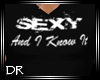 [DR] Sexy N I Know Black