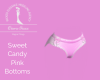 Sweet Candy Pink Bottoms