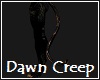 Dawn Creep Tail