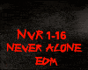 EDM-NEVER ALONE