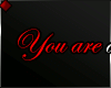 ♦ You are all...
