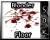 #SDK# Blooder Floor