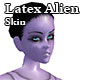 Latex Alien Skin