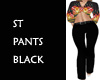 ST PANTS BLACK